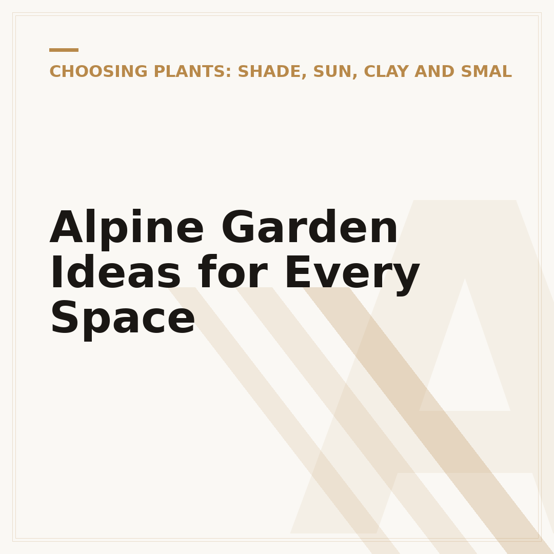 Alpine Garden Ideas for Every Space