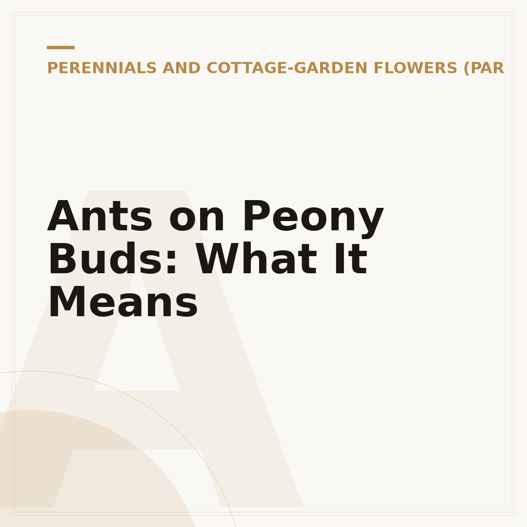 Ants on Peony Buds: What It Means