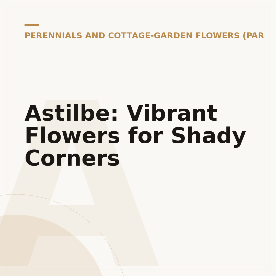 Astilbe: Vibrant Flowers for Shady Corners
