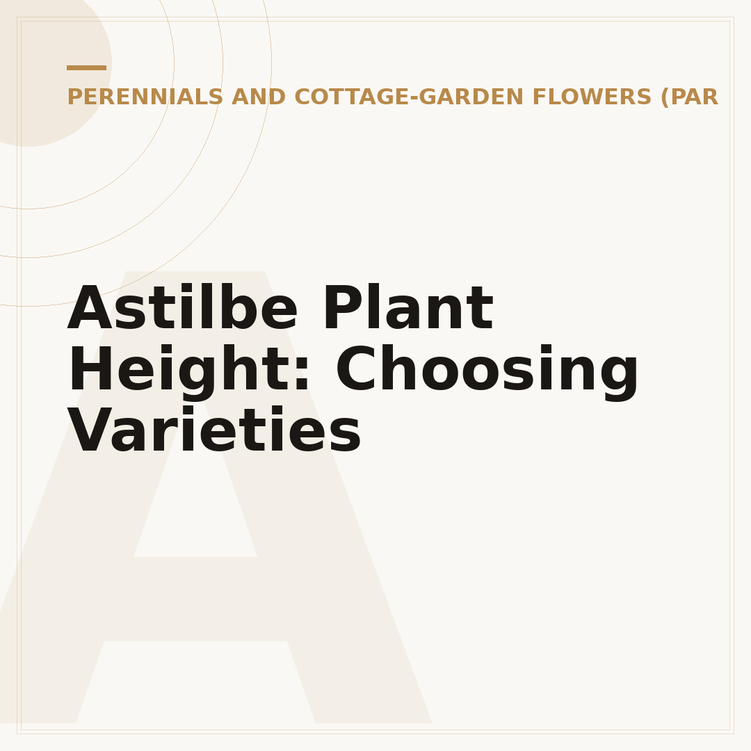 Astilbe Plant Height: Choosing Varieties