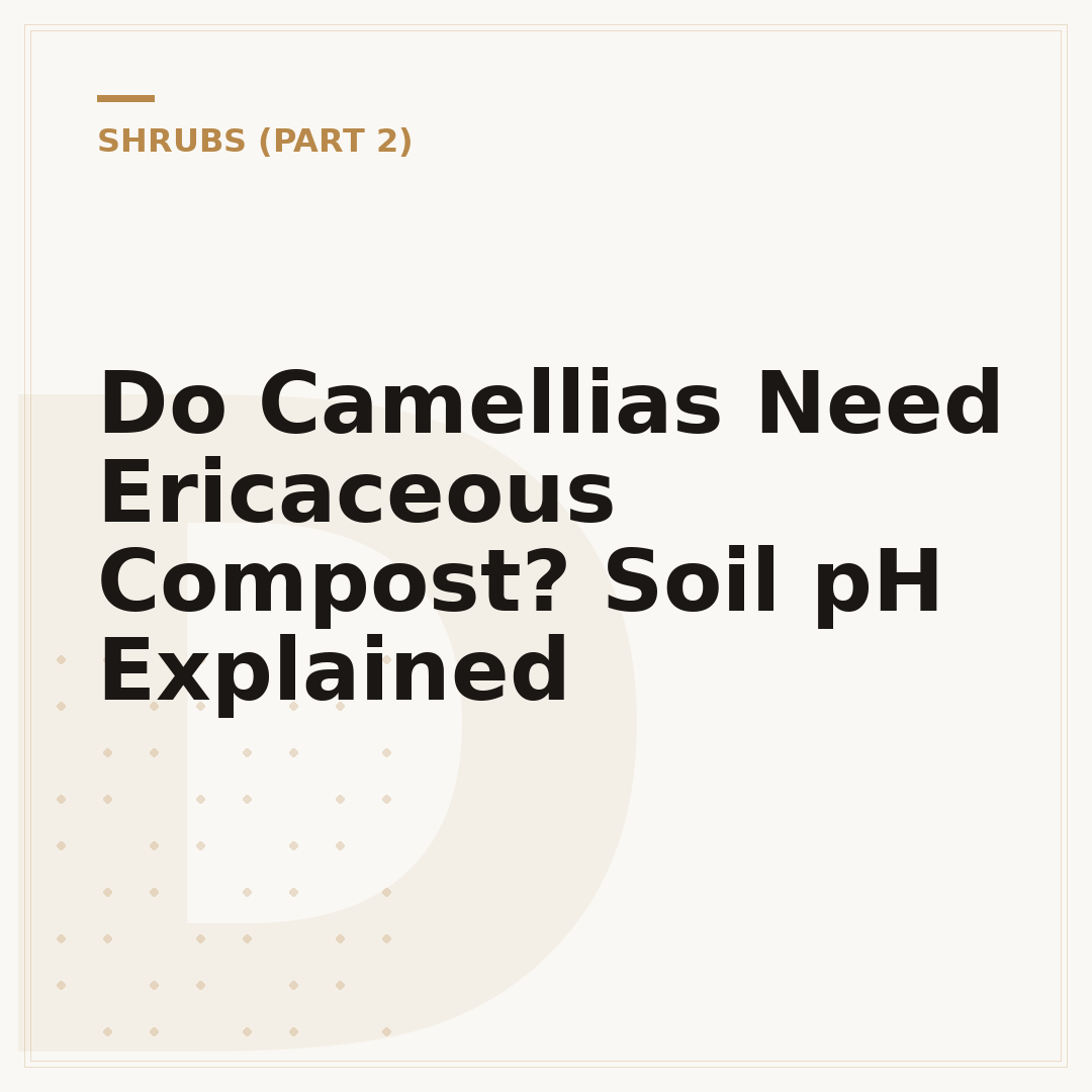 Do Camellias Need Ericaceous Compost? Soil pH Explained