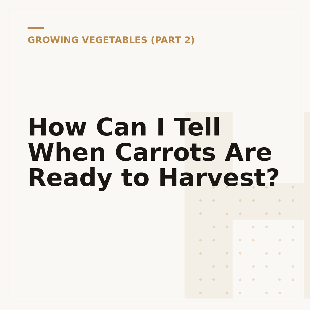 How Can I Tell When Carrots Are Ready to Harvest?