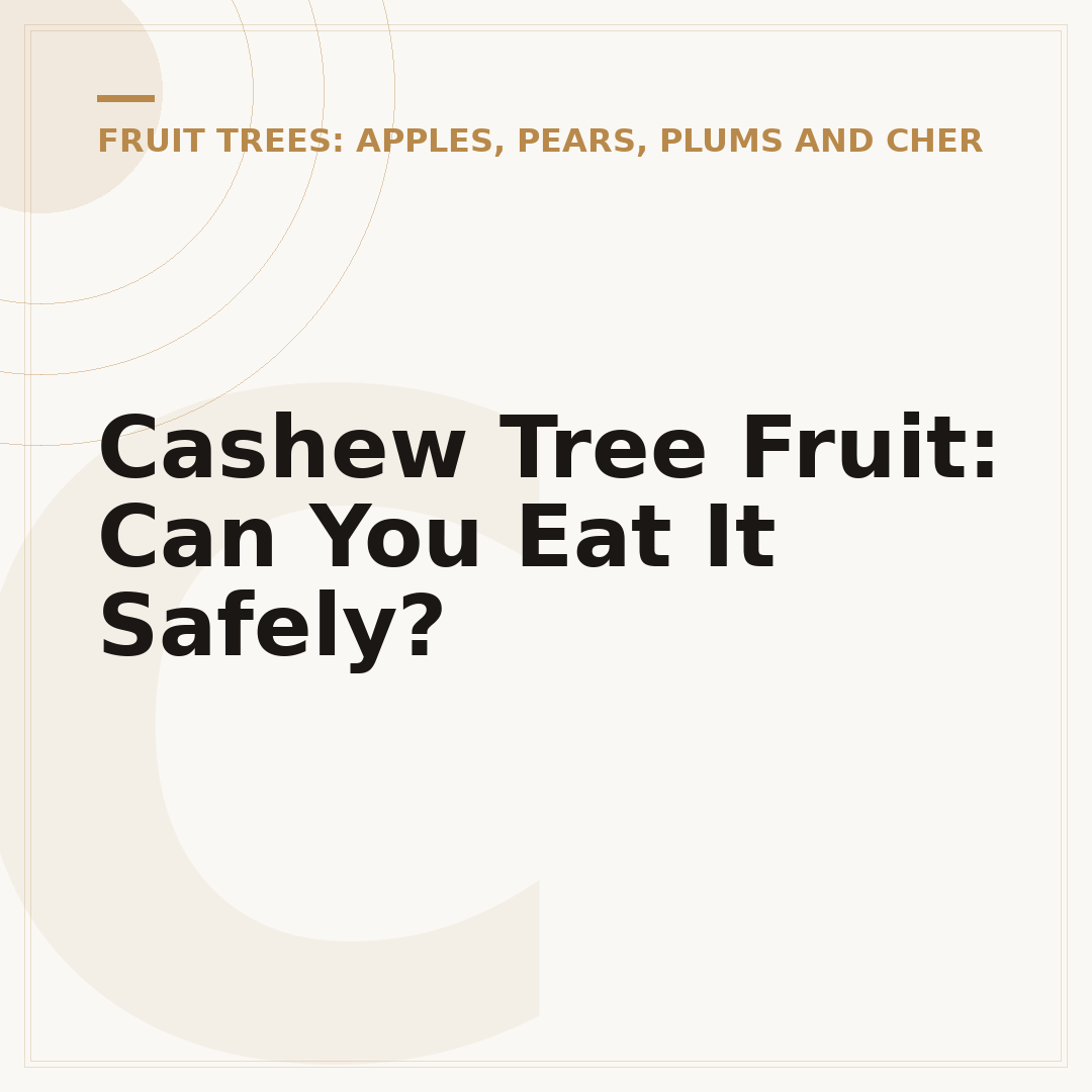Cashew Tree Fruit: Can You Eat It Safely?