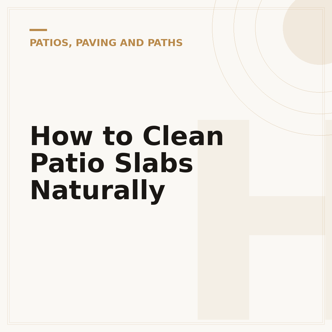 How to Clean Patio Slabs Naturally