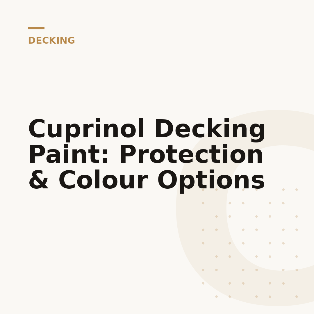 Cuprinol Decking Paint: Protection & Colour Options