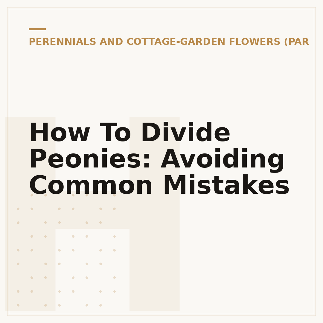 How To Divide Peonies: Avoiding Common Mistakes