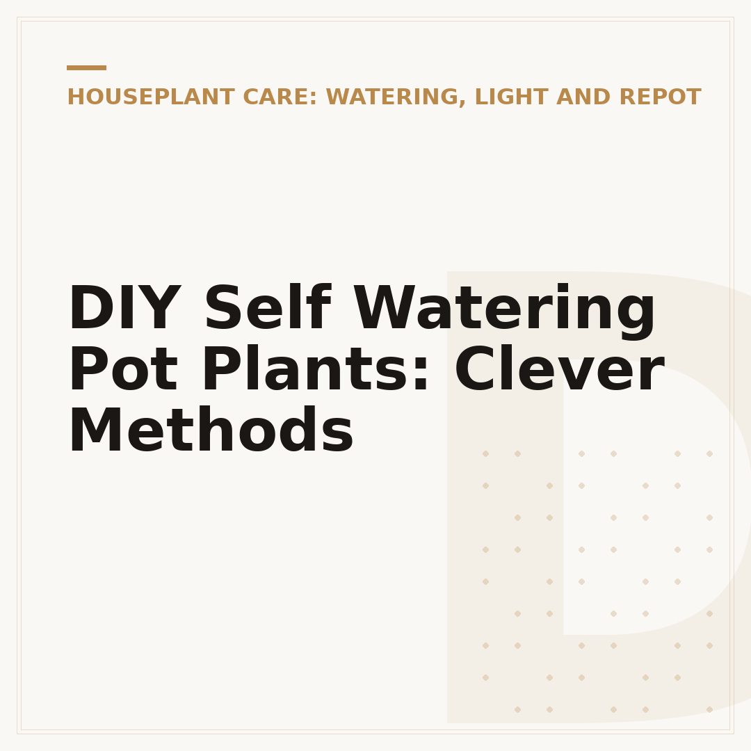 DIY Self Watering Pot Plants: Clever Methods