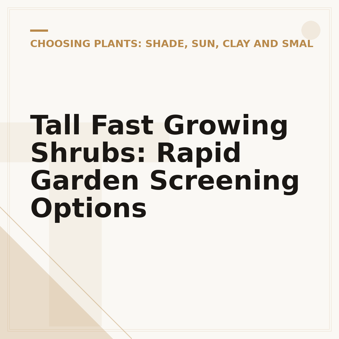 Tall Fast Growing Shrubs: Rapid Garden Screening Options