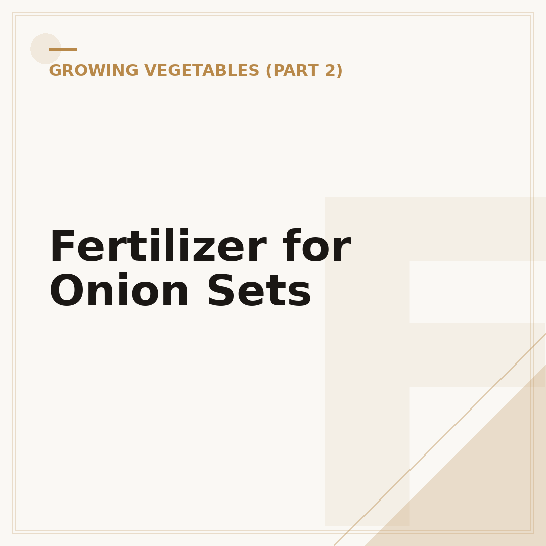 Fertilizer for Onion Sets