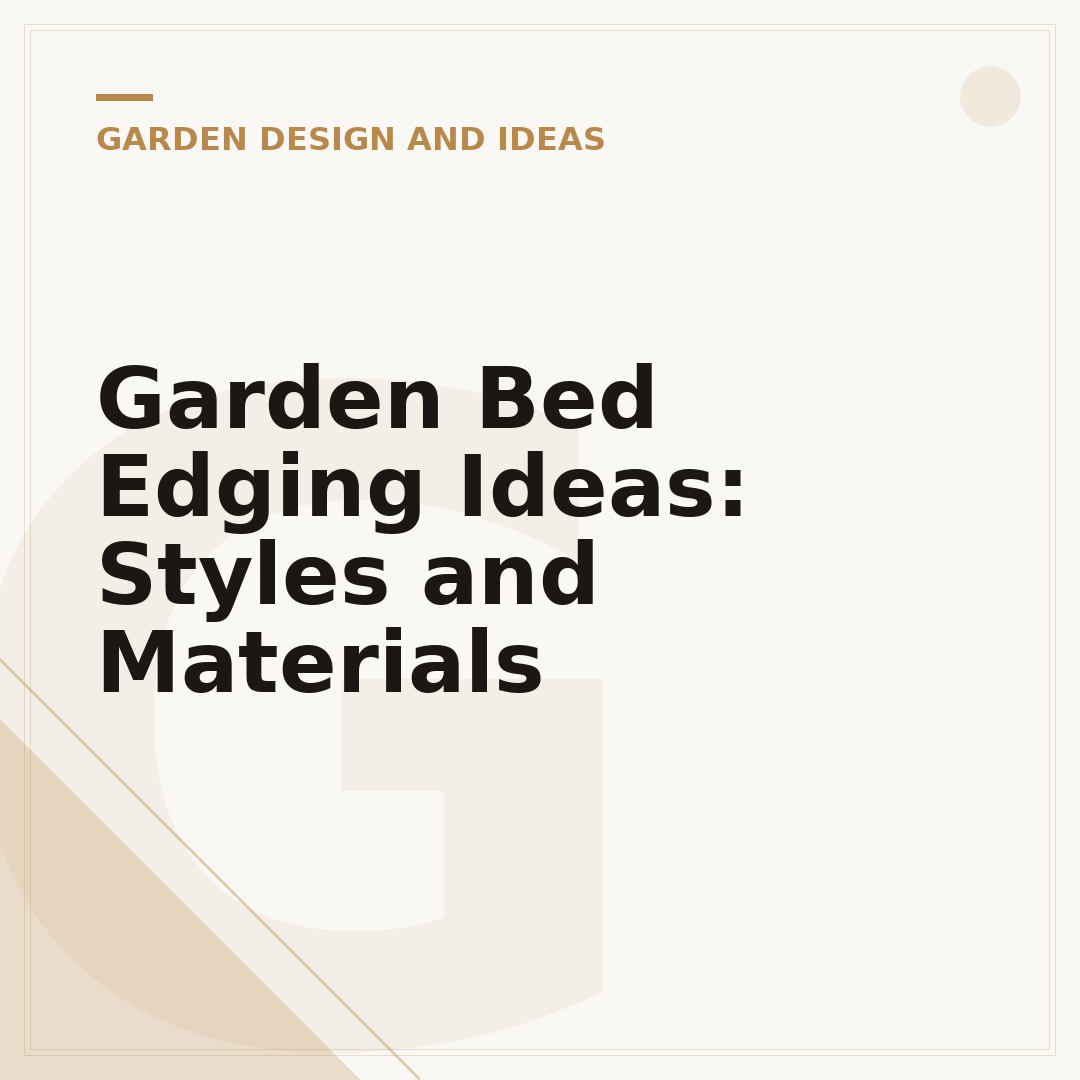 Garden Bed Edging Ideas: Styles and Materials