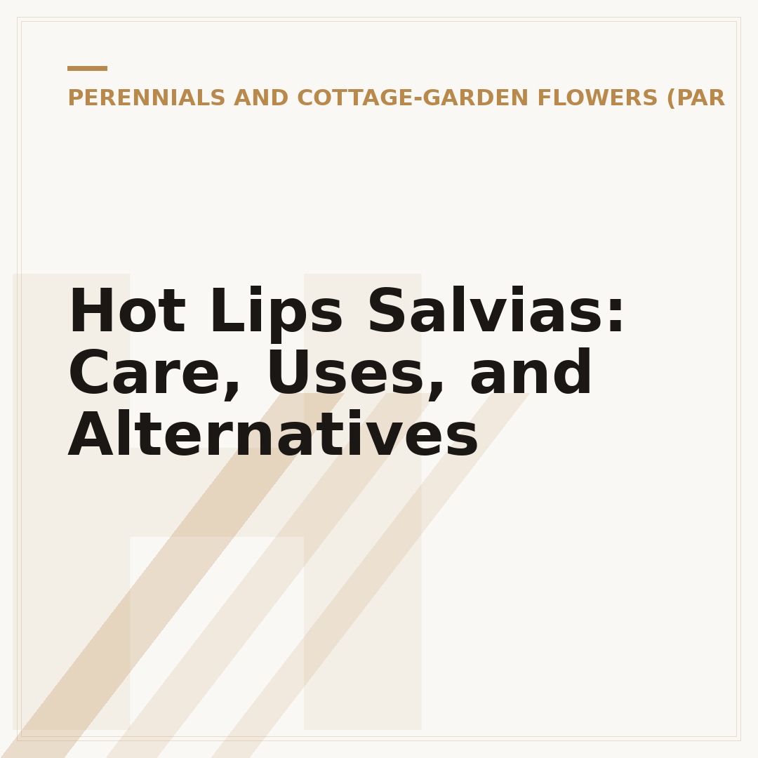 Hot Lips Salvias: Care, Uses, and Alternatives