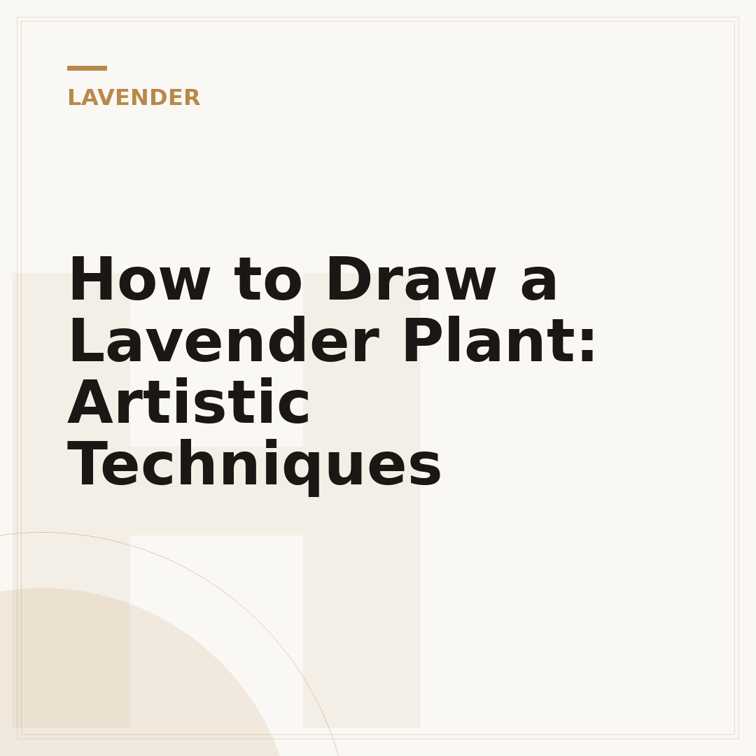 How to Draw a Lavender Plant: Artistic Techniques