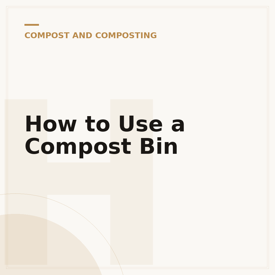 How to Use a Compost Bin