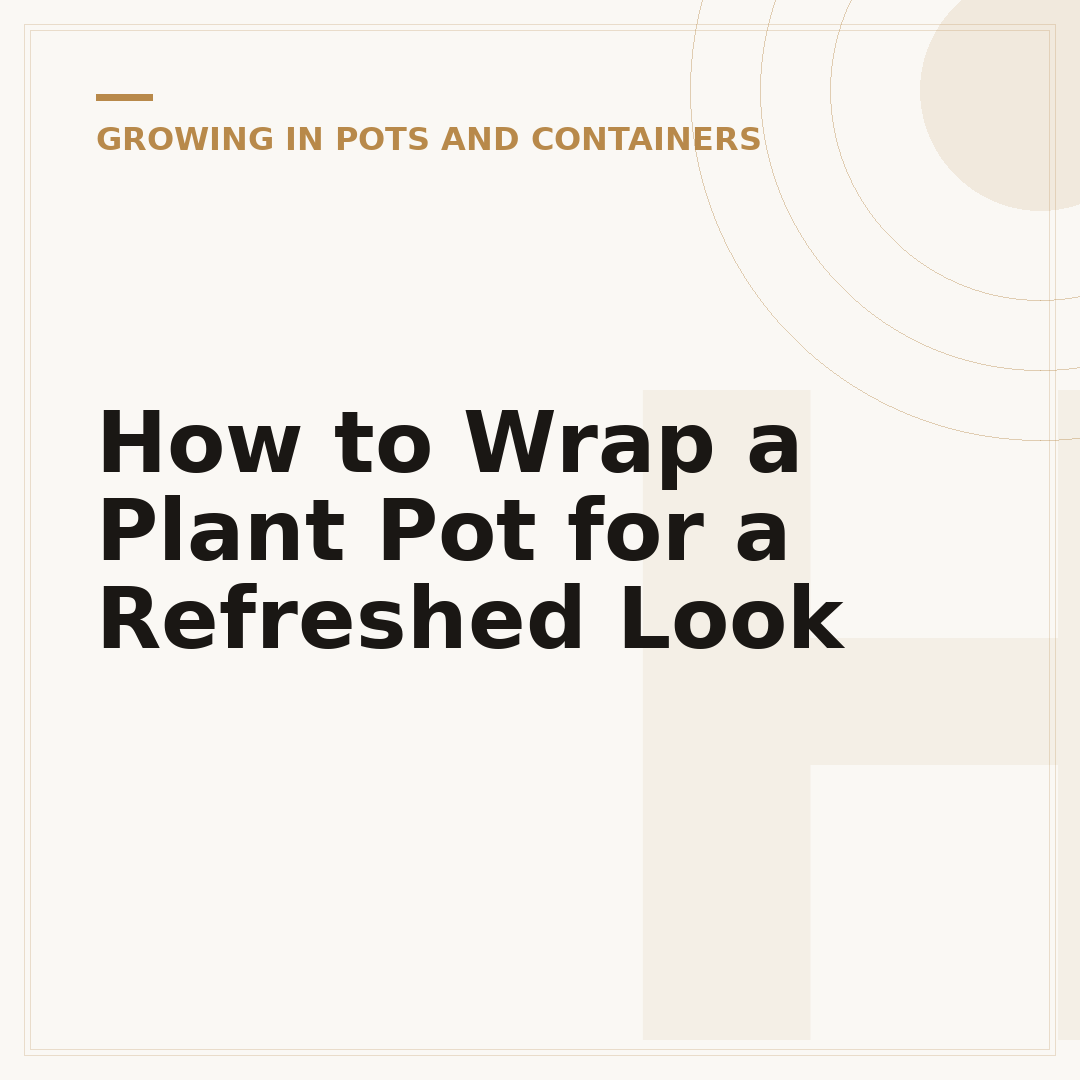 How to Wrap a Plant Pot for a Refreshed Look