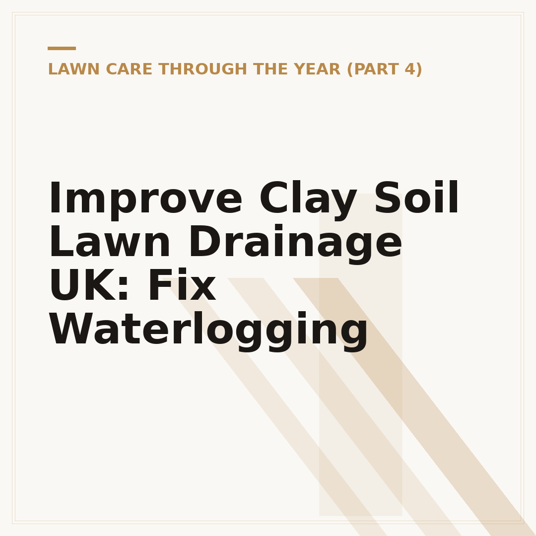Improve Clay Soil Lawn Drainage UK: Fix Waterlogging
