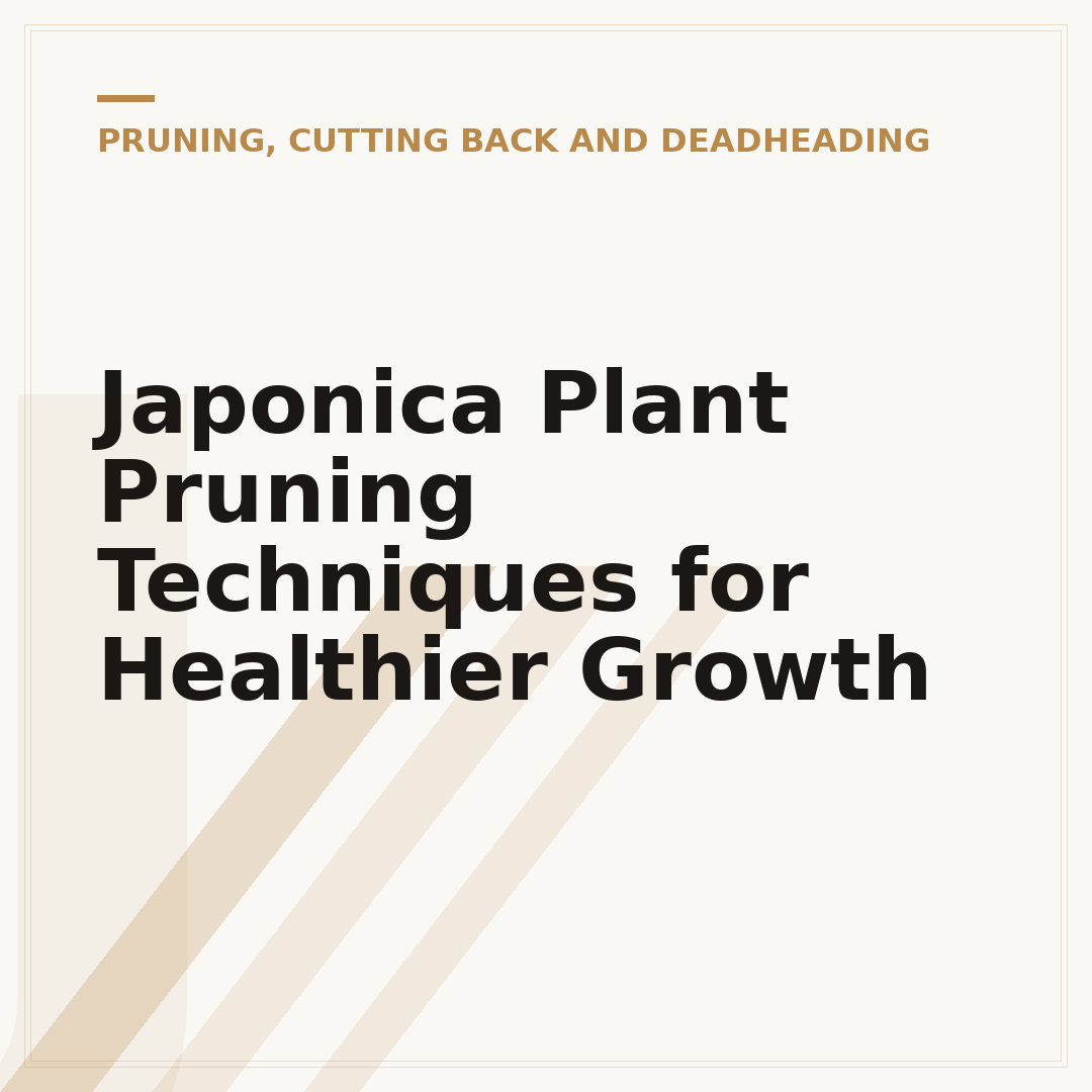 Japonica Plant Pruning Techniques for Healthier Growth