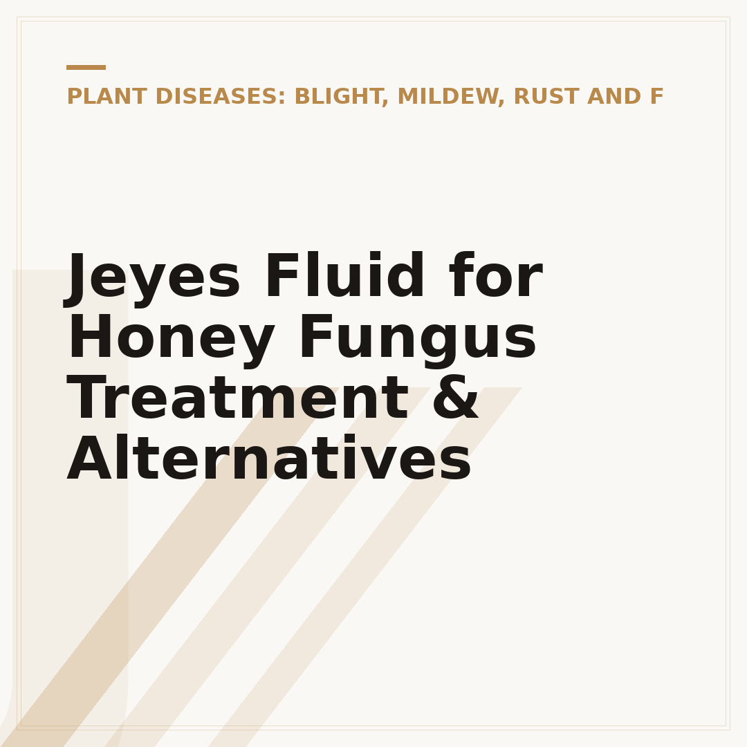 Jeyes Fluid for Honey Fungus Treatment & Alternatives
