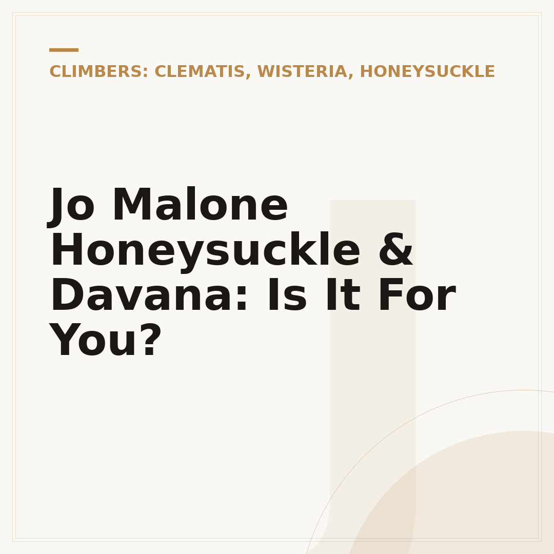 Jo Malone Honeysuckle & Davana: Is It For You?
