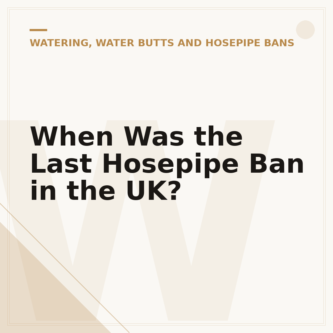When Was the Last Hosepipe Ban in the UK?