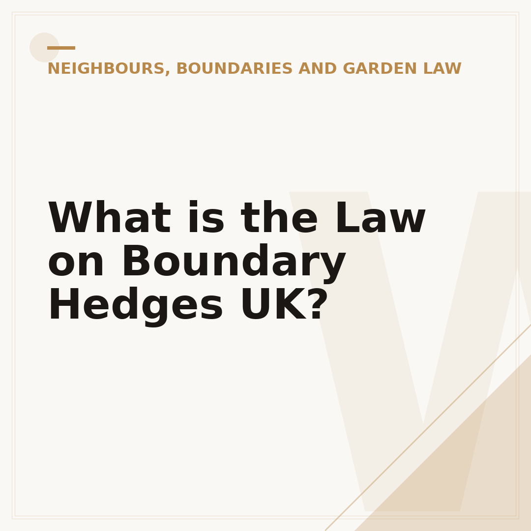 What is the Law on Boundary Hedges UK?