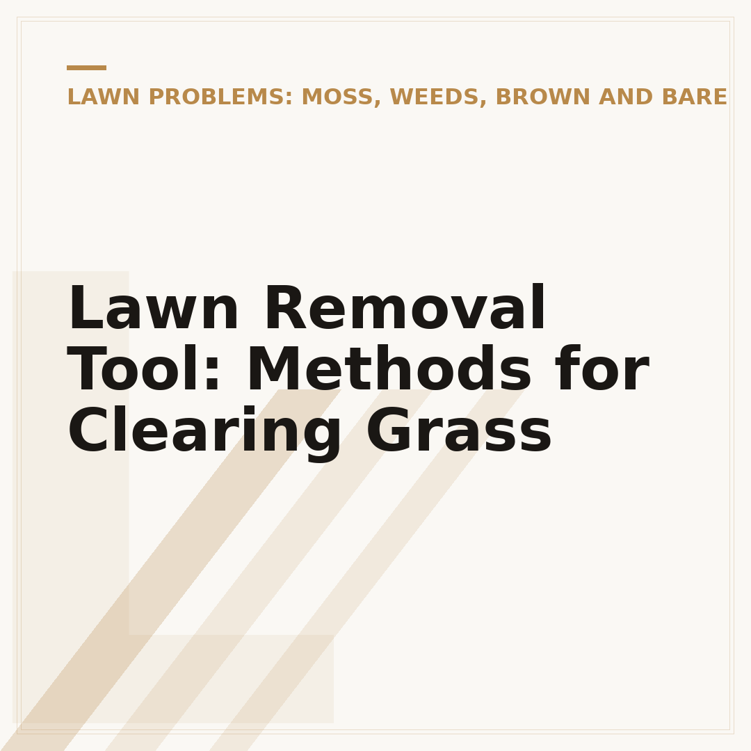 Lawn Removal Tool: Methods for Clearing Grass