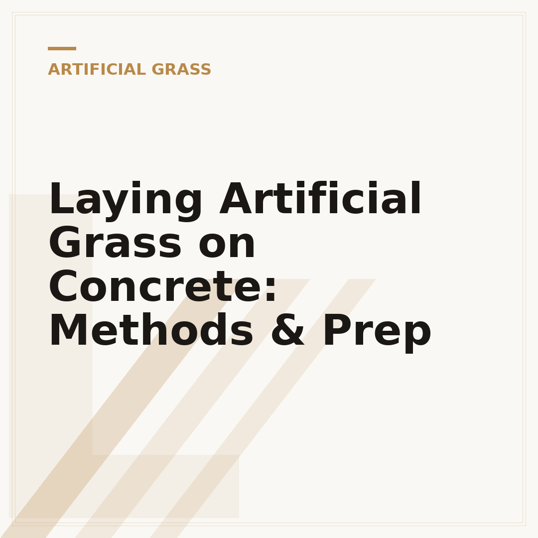 Laying Artificial Grass on Concrete: Methods & Prep