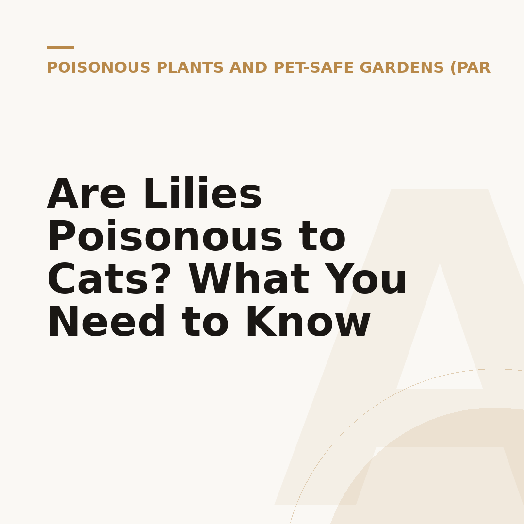 Are Lilies Poisonous to Cats? What You Need to Know