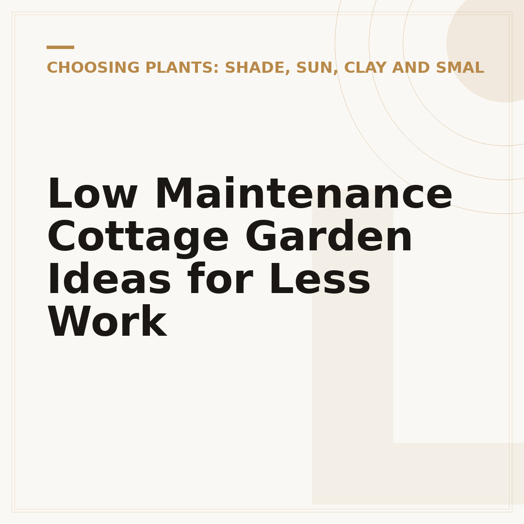 Low Maintenance Cottage Garden Ideas for Less Work