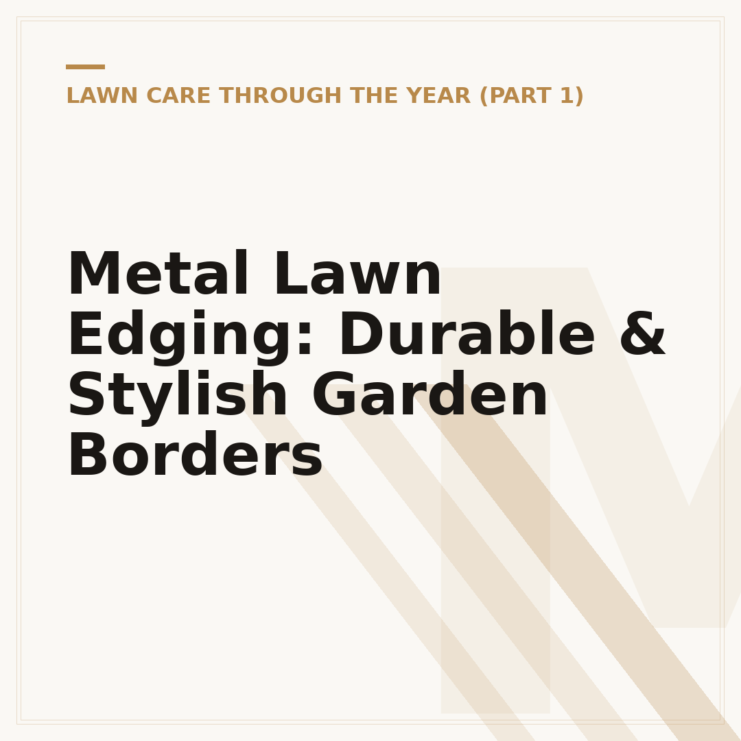 Metal Lawn Edging: Durable & Stylish Garden Borders