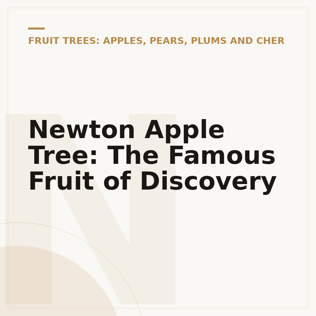 Newton Apple Tree: The Famous Fruit of Discovery