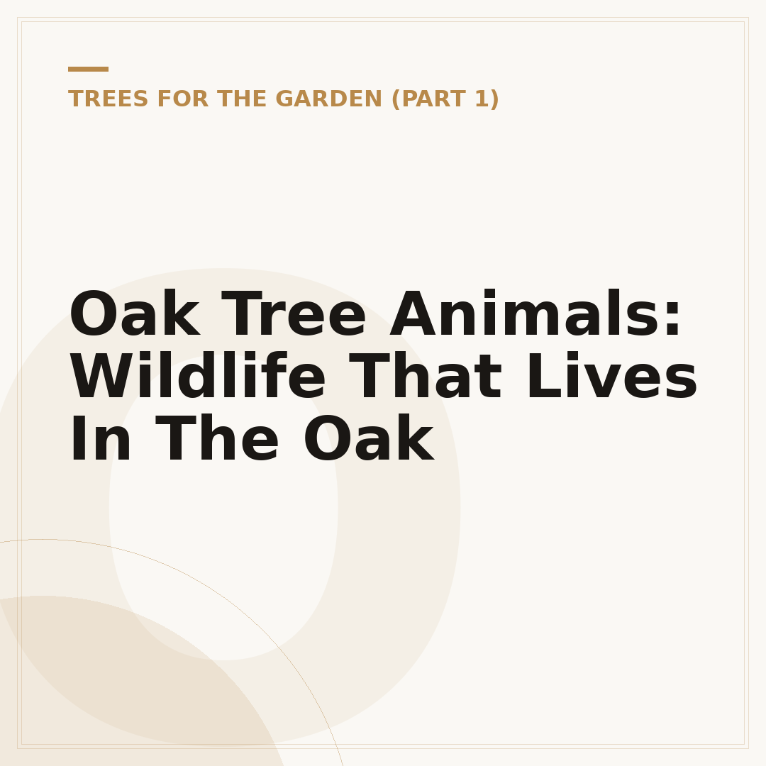 Oak Tree Animals: Wildlife That Lives In The Oak