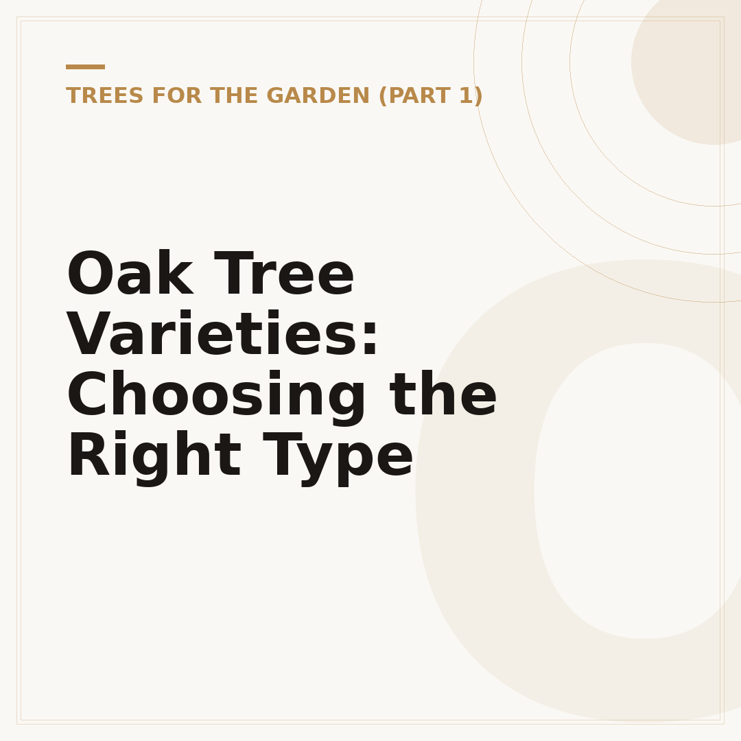 Oak Tree Varieties: Choosing the Right Type