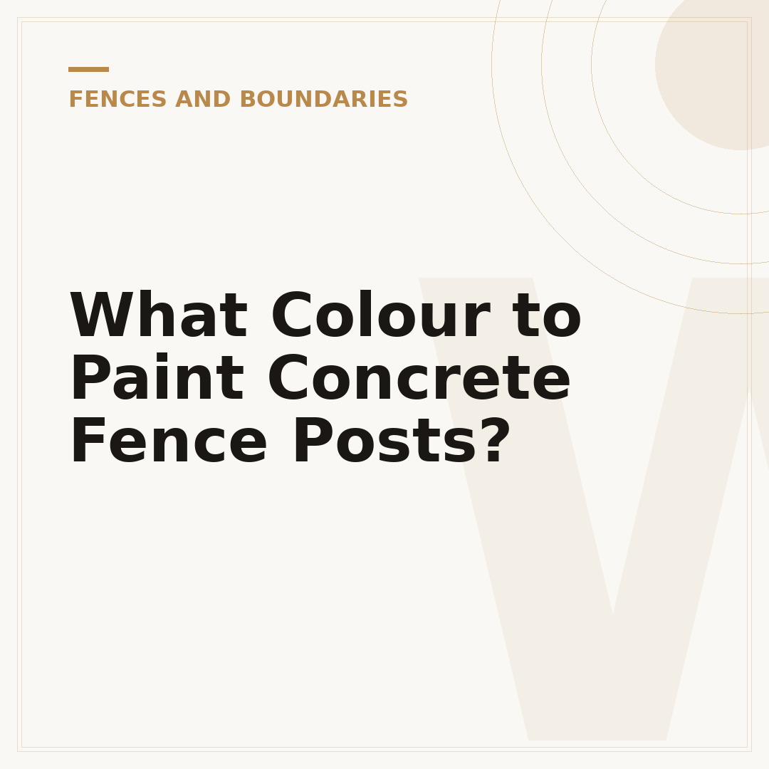 What Colour to Paint Concrete Fence Posts?