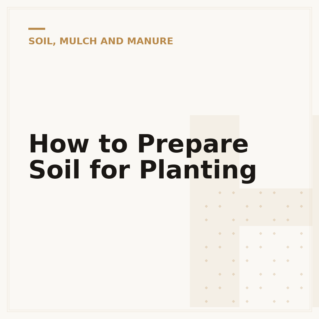How to Prepare Soil for Planting