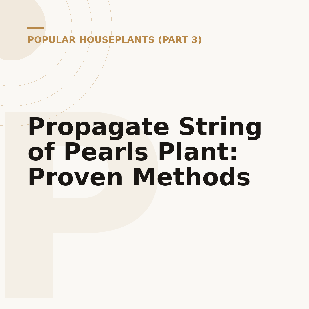 Propagate String of Pearls Plant: Proven Methods