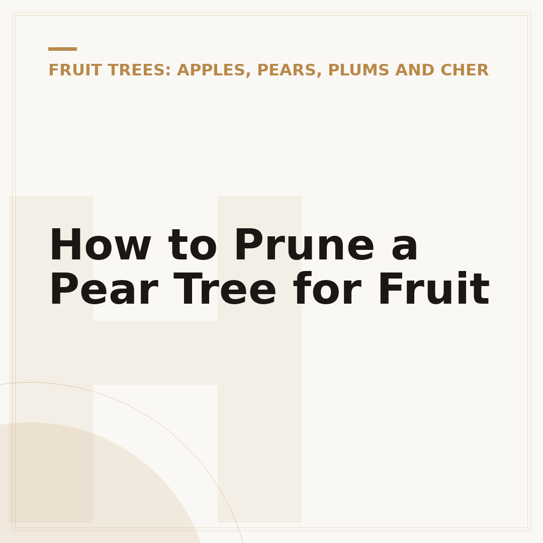 How to Prune a Pear Tree for Fruit