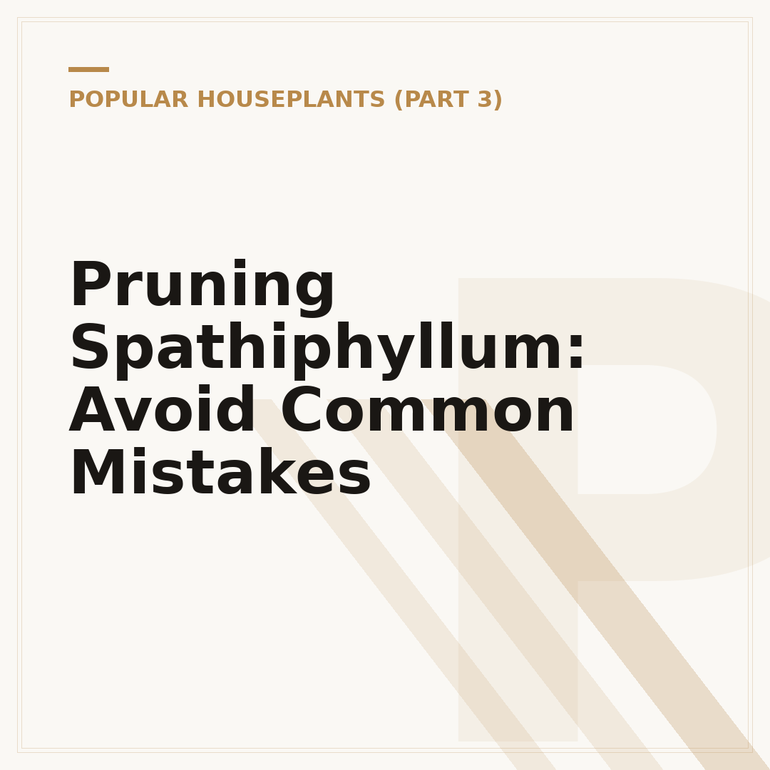 Pruning Spathiphyllum: Avoid Common Mistakes