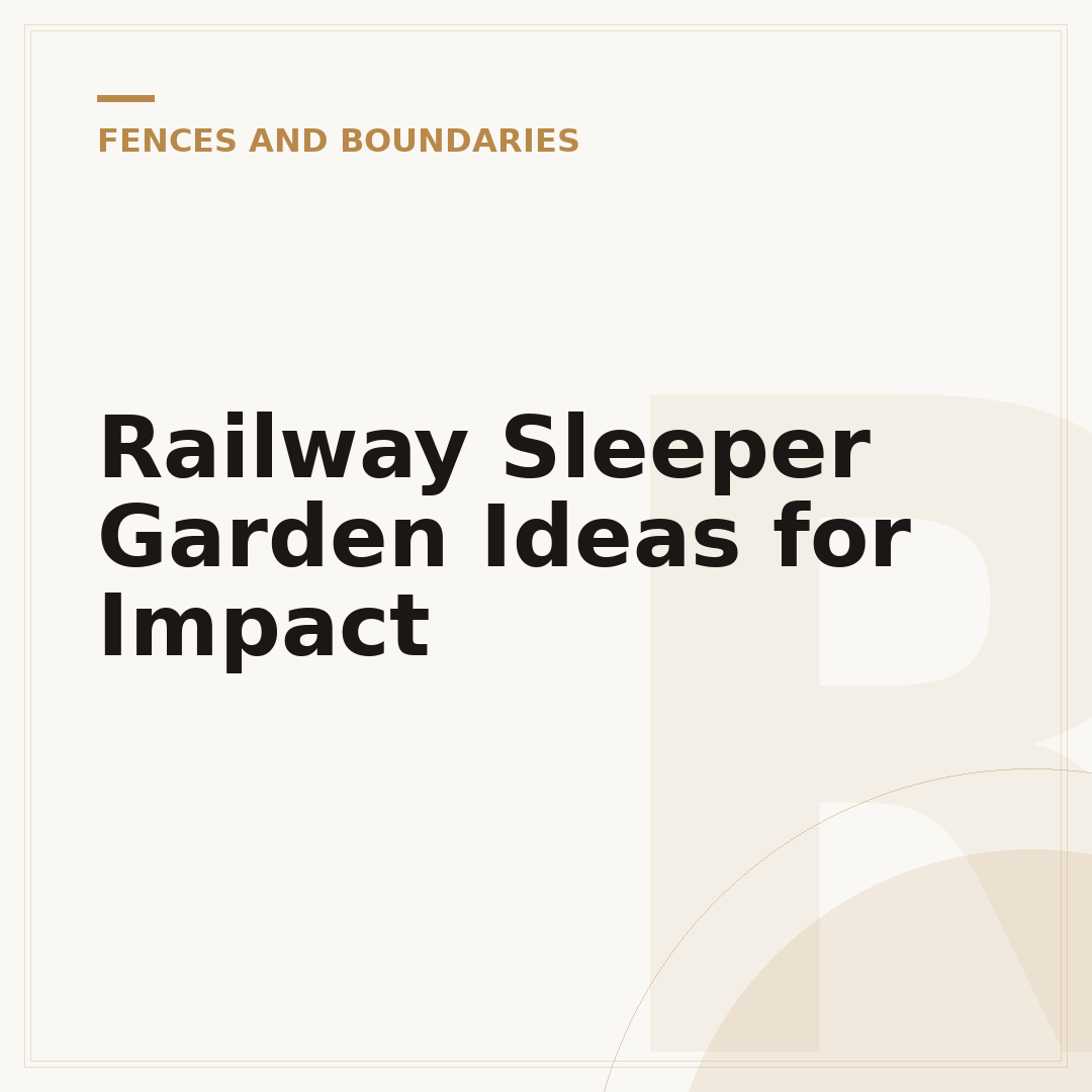 Railway Sleeper Garden Ideas for Impact