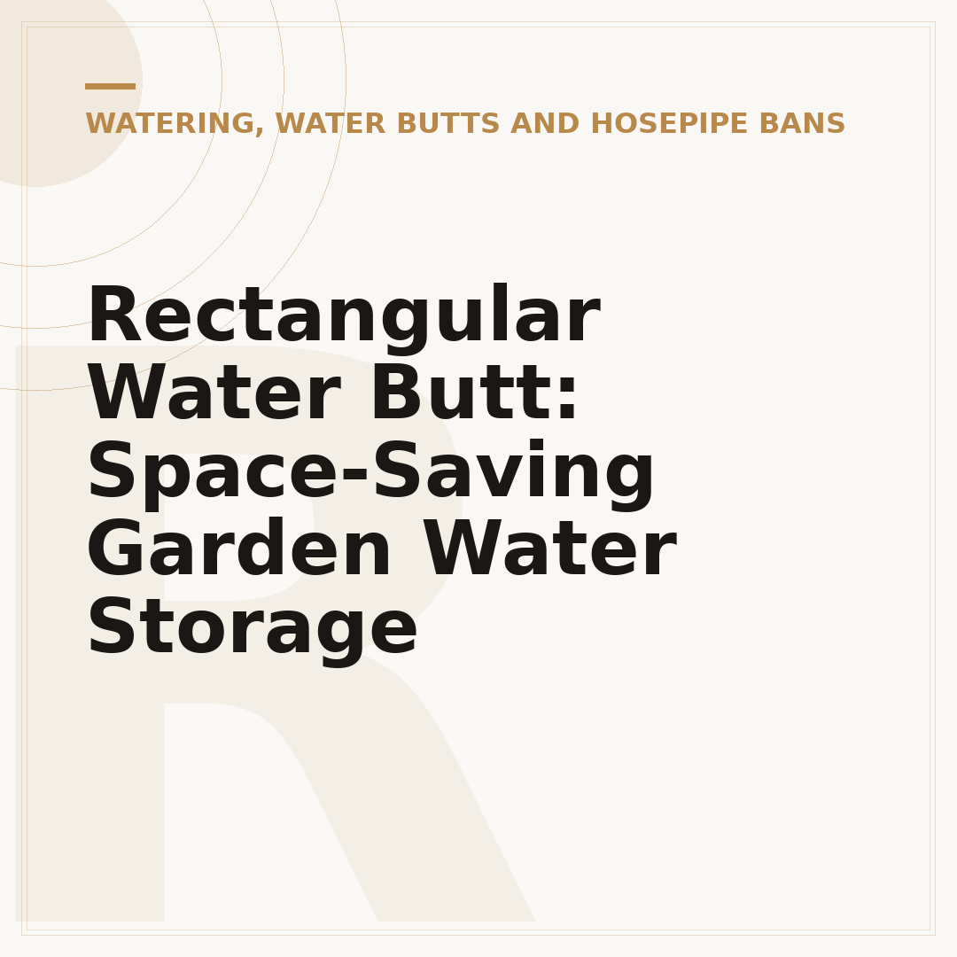 Rectangular Water Butt: Space-Saving Garden Water Storage