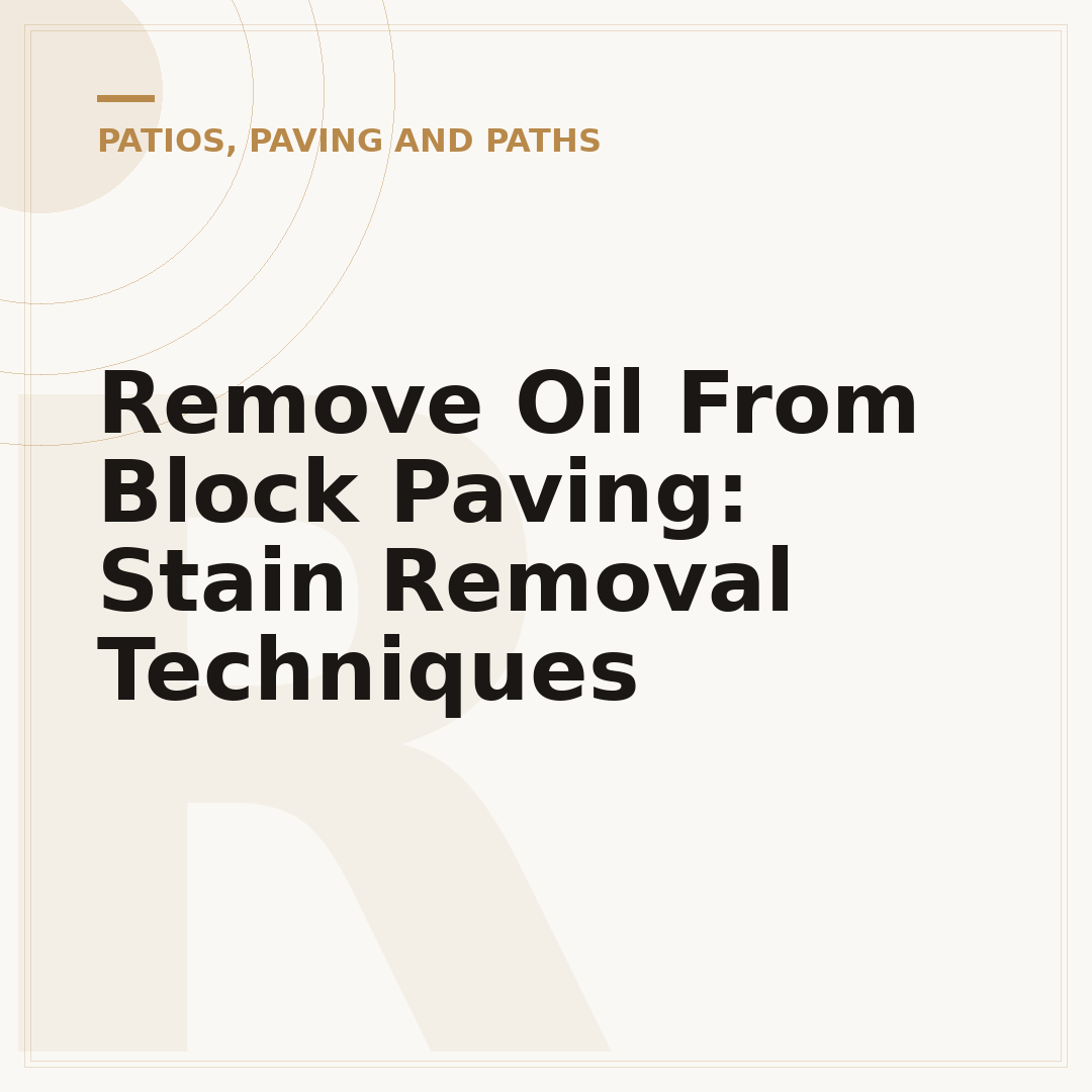 Remove Oil From Block Paving: Stain Removal Techniques