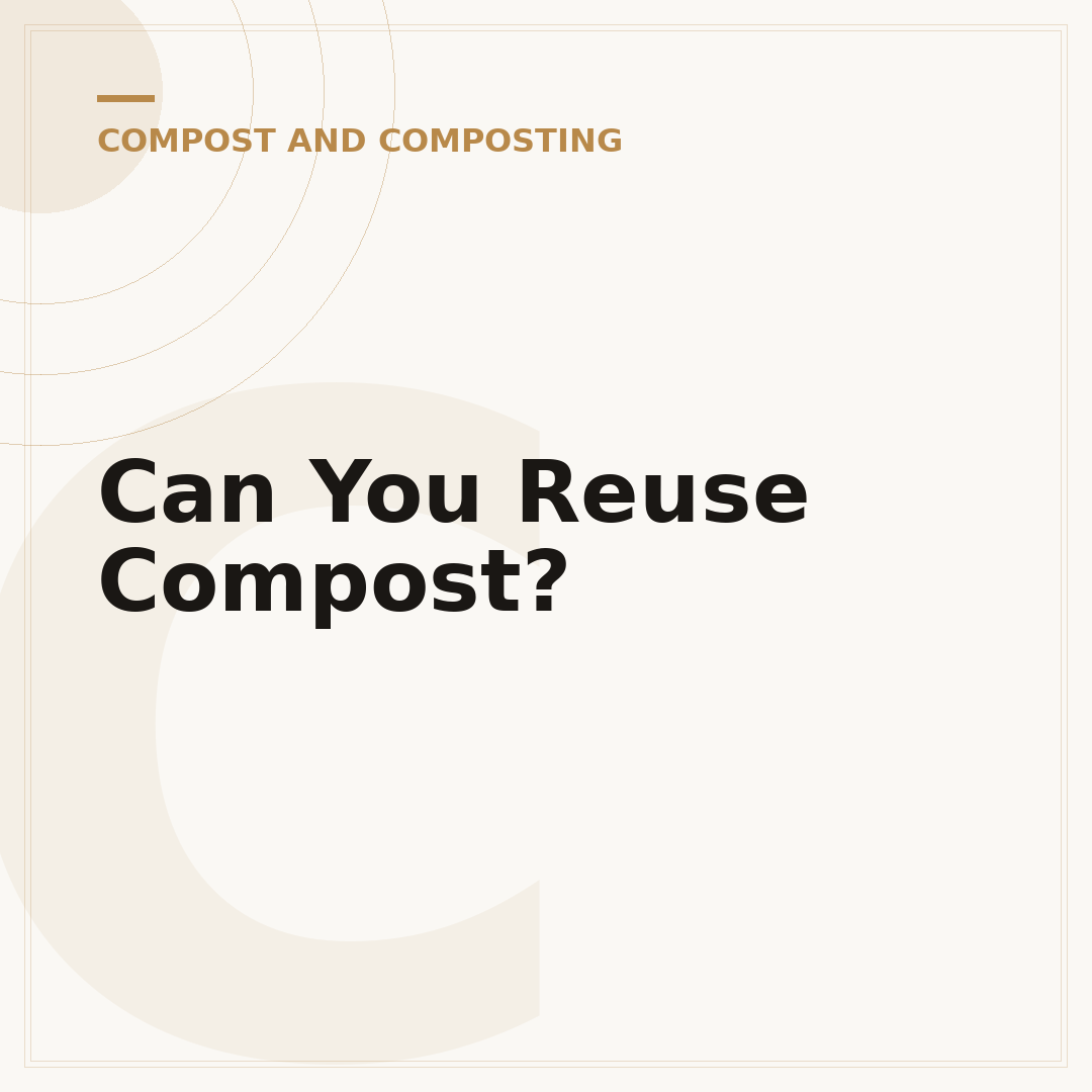 Can You Reuse Compost?