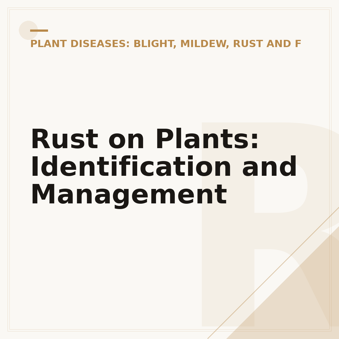 Rust on Plants: Identification and Management