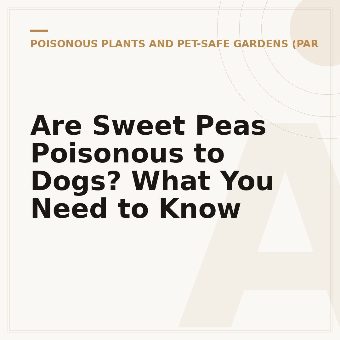 Are Sweet Peas Poisonous to Dogs? What You Need to Know