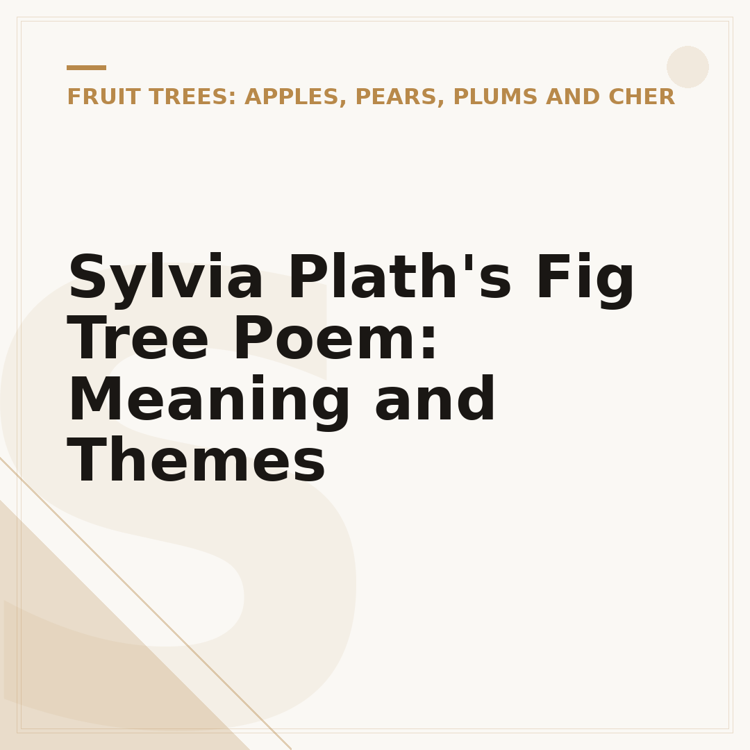 Sylvia Plath's Fig Tree Poem: Meaning and Themes