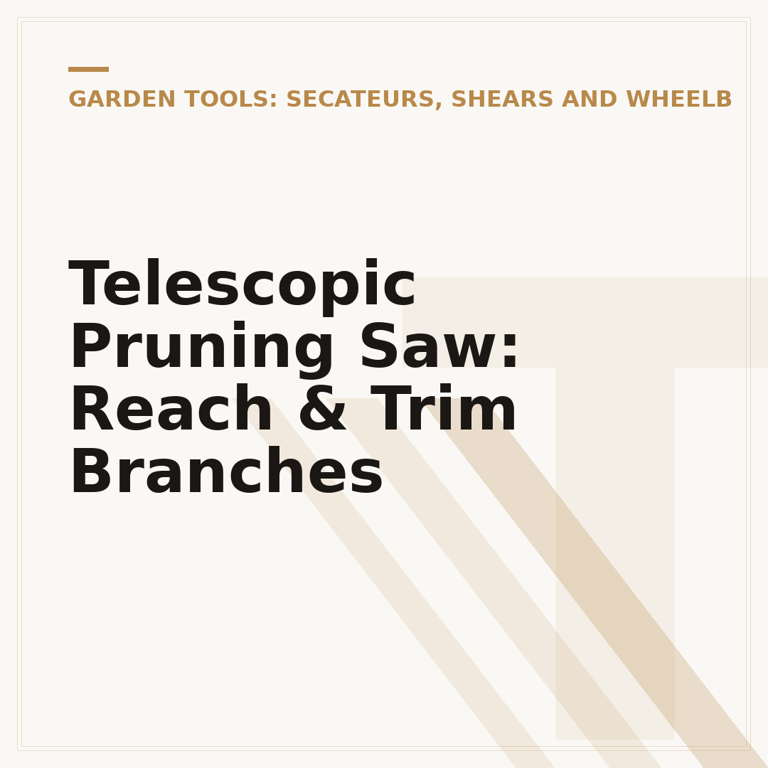 Telescopic Pruning Saw: Reach & Trim Branches