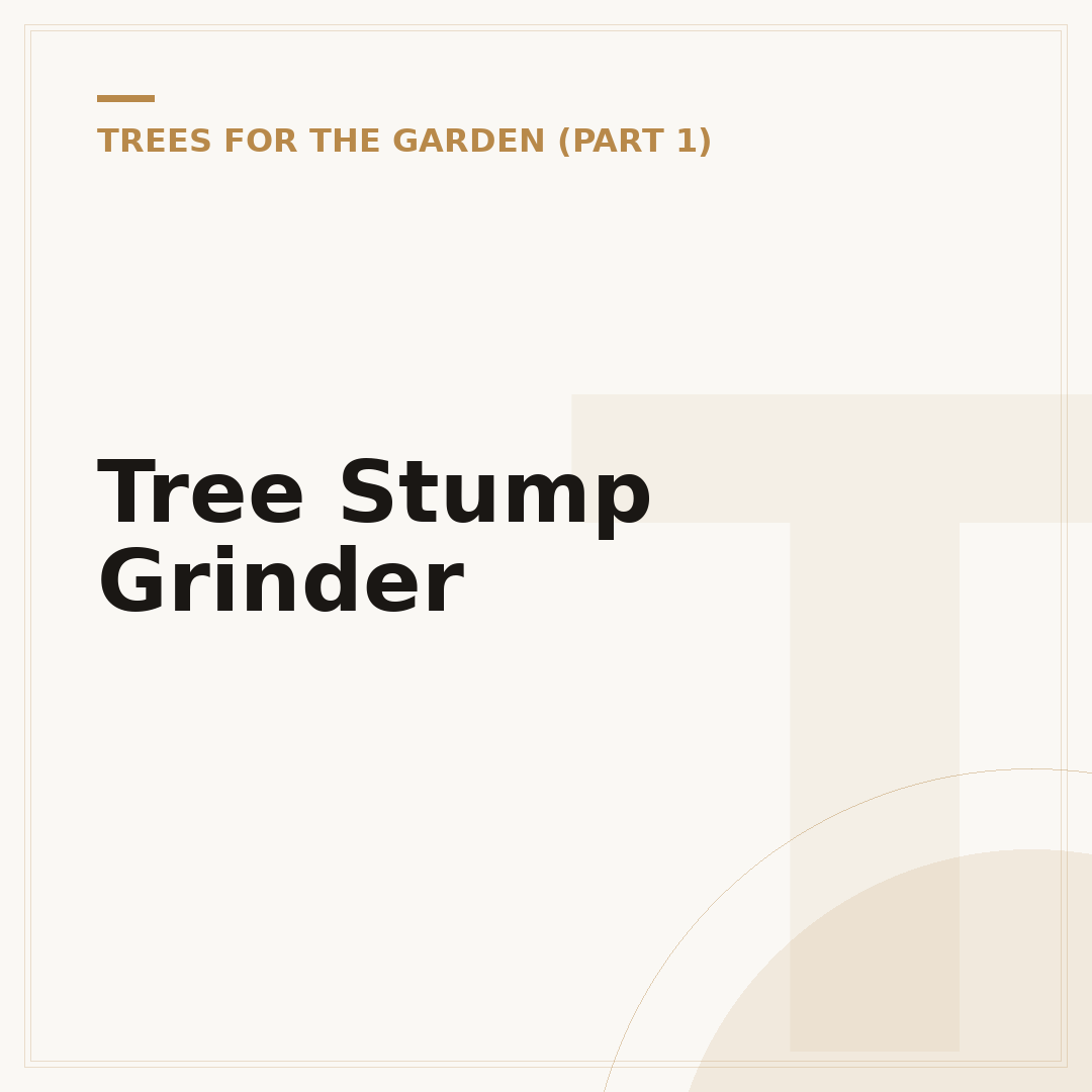 Tree Stump Grinder