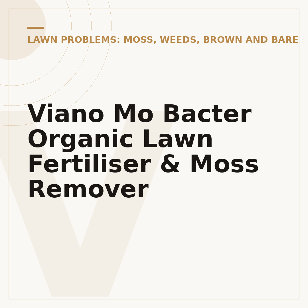 Viano Mo Bacter Organic Lawn Fertiliser & Moss Remover