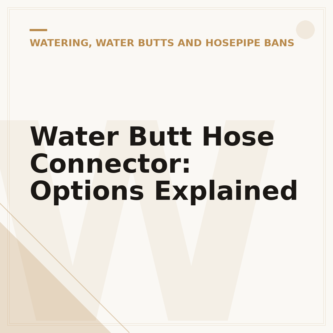 Water Butt Hose Connector: Options Explained