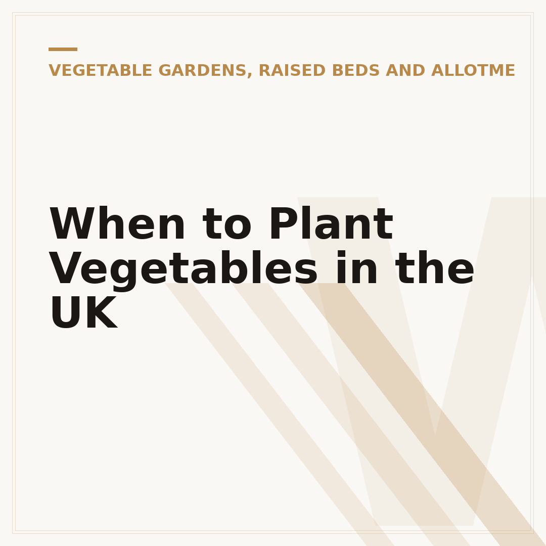 When to Plant Vegetables in the UK